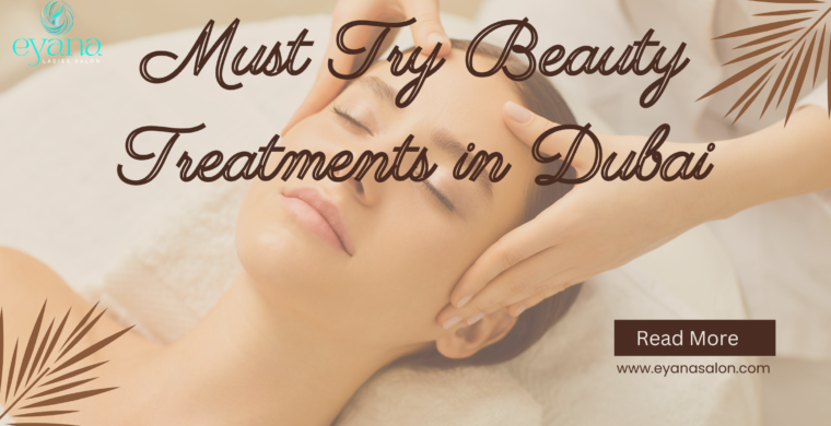 Top beauty treatments in uae