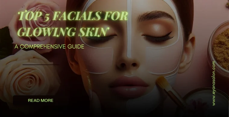 top 5 facial for glowing your skin