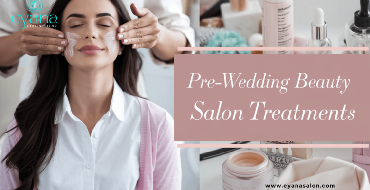 pre wedding bridal beauty treatments