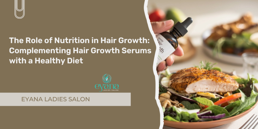 The Role of Nutrition in Hair Growth: Complementing Hair Growth Serums with a Healthy Diet